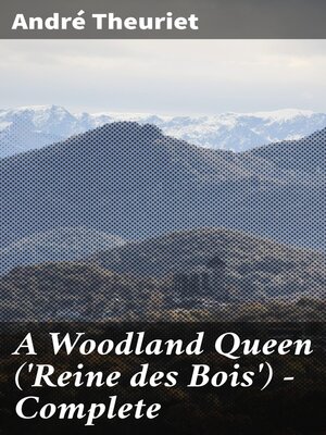 cover image of A Woodland Queen ('Reine des Bois') — Complete